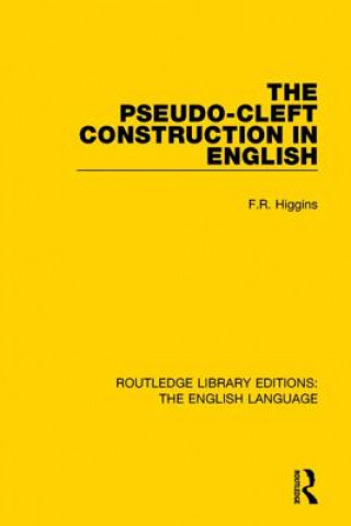 Книга Pseudo-Cleft Construction in English F. R. HIGGINS