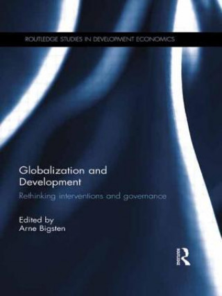 Książka Globalization and Development Arne Bigsten