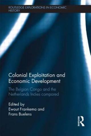Kniha Colonial Exploitation and Economic Development Ewout Frankema