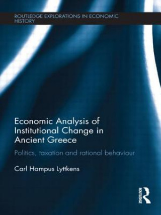 Knjiga Economic Analysis of Institutional Change in Ancient Greece Carl Hampus Lyttkens