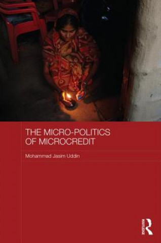 Carte Micro-politics of Microcredit Mohammad Jasim Uddin