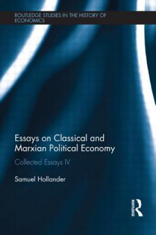 Kniha Essays on Classical and Marxian Political Economy Samuel Hollander