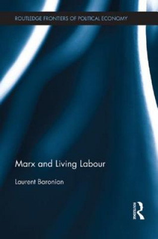 Kniha Marx and Living Labour Laurent Baronian