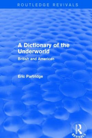 Carte Dictionary of the Underworld Eric Partridge