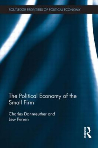 Carte Political Economy of the Small Firm Lew Perren