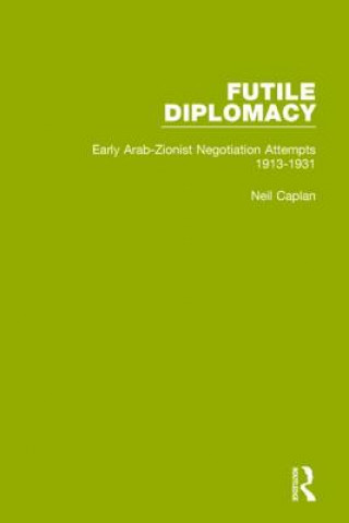Könyv Futile Diplomacy, Volume 1 Neil Caplan