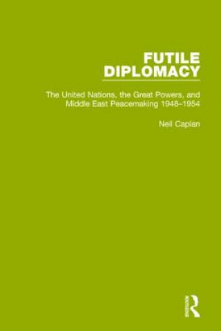 Book Futile Diplomacy, Volume 3 Neil Caplan