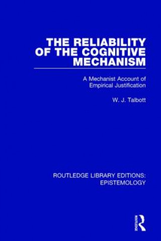 Carte Reliability of the Cognitive Mechanism William J. Talbott