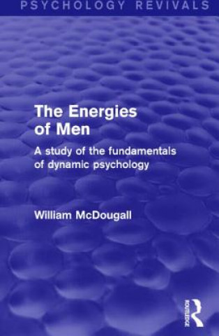 Kniha Energies of Men (Psychology Revivals) William McDougall