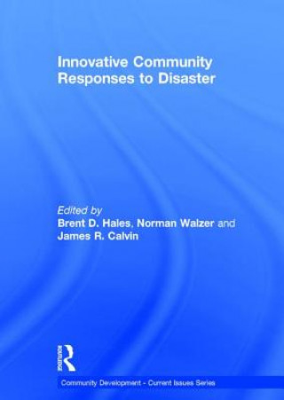 Knjiga Innovative Community Responses to Disaster 
