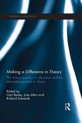 Kniha Making a Difference in Theory Gert Biesta