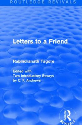 Książka Letters to a Friend (Routledge Revivals) Rabindranath Tagore