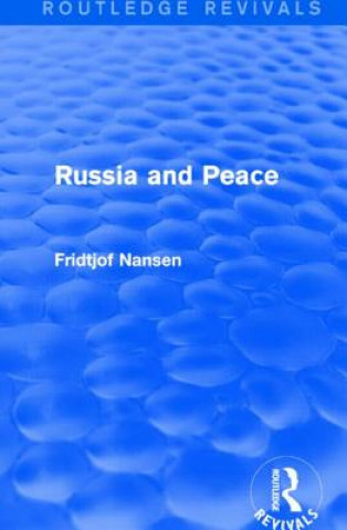 Knjiga Russia and Peace (Routledge Revivals) Fridtjof Nansen