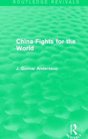 Kniha China Fights for the World J. Gunnar Andersson