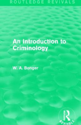 Carte Introduction to Criminology (Routledge Revivals) W. A. Bonger