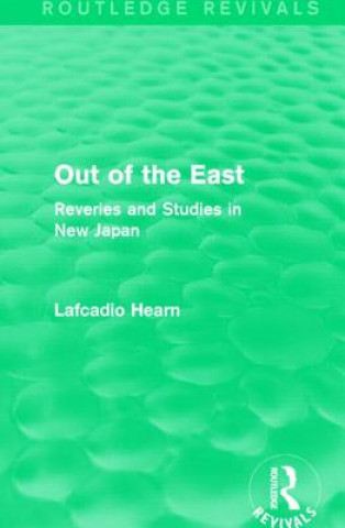 Kniha Out of the East (Routledge Revivals) Lafcadio Hearn