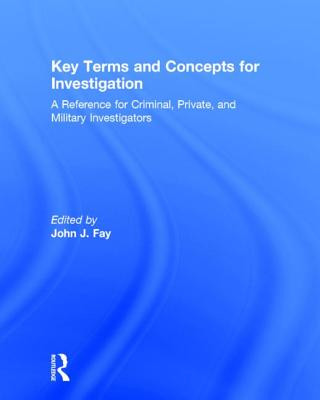 Książka Key Terms and Concepts for Investigation John Fay