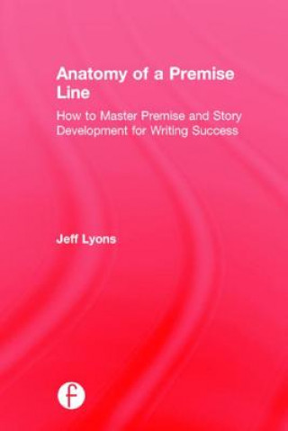 Kniha Anatomy of a Premise Line Jeff Lyons