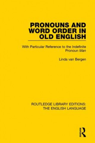 Kniha Pronouns and Word Order in Old English LINDA VAN BERGEN