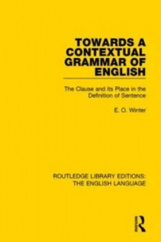 Könyv Towards a Contextual Grammar of English Eugene Winter