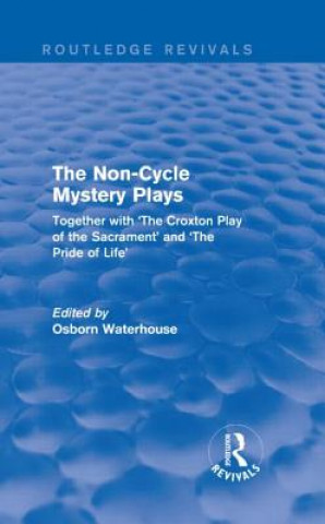 Carte Non-Cycle Mystery Plays (Routledge Revivals) 