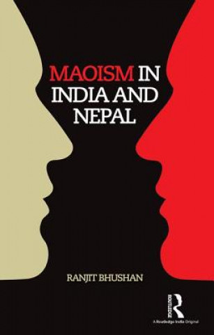 Kniha Maoism in India and Nepal Ranjit Bhushan