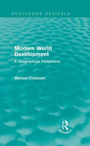 Carte Modern World Development Michael Chisholm