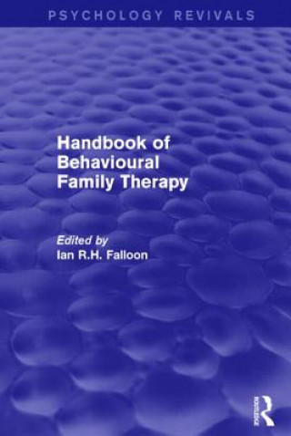 Carte Handbook of Behavioural Family Therapy Ian Falloon