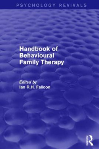 Kniha Handbook of Behavioural Family Therapy Ian Falloon