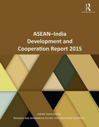 Carte ASEAN-India Development and Cooperation Report 2015 ASEAN-India Centre