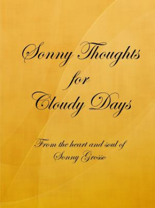 Buch Sonny Thoughts for Cloudy Days Sonny Grosso