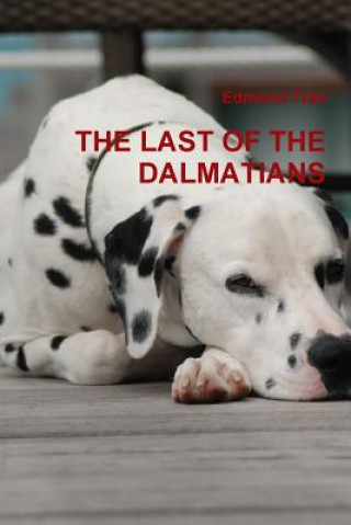 Livre Last of the Dalmatians Edmond Tran