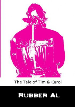 Kniha Tale of Tim & Carol Rubber Al