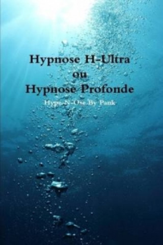 Книга Hypnose H-Ultra ou Hypnose Profonde Christophe Pank