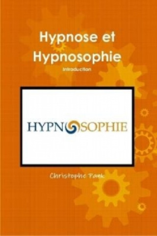 Kniha Hypnose Et Hypnosophie Christophe Pank