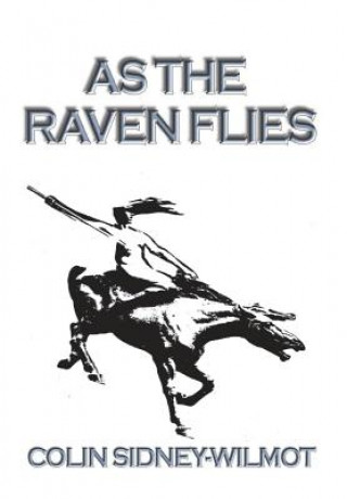 Carte As the Raven Flies Colin Sidney-Wilmot