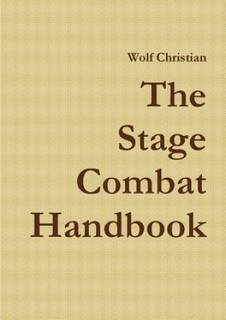 Knjiga Stage Combat Handbook Wolf Christian