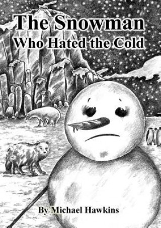 Carte Snowman Who Hated the Cold Hawkins
