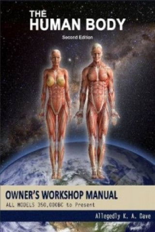 Carte Human Body Owners Workshop Manual Allegedly K. A. Dave