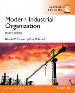Книга Modern Industrial Organization, Global Edition Jeffrey M. Perloff