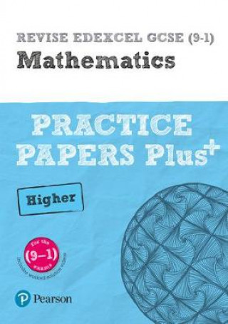 Carte Pearson REVISE Edexcel GCSE Maths Higher Practice Papers Plus - 2023 and 2024 exams Jean Linksy