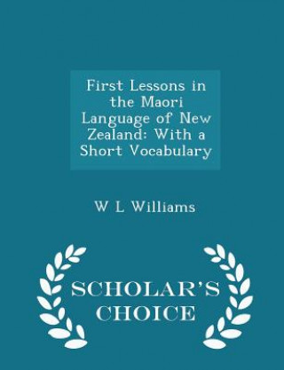 Carte First Lessons in the Maori Language of New Zealand W L Williams