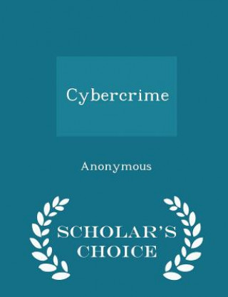 Carte Cybercrime - Scholar's Choice Edition 