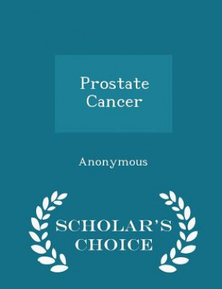 Carte Prostate Cancer - Scholar's Choice Edition 