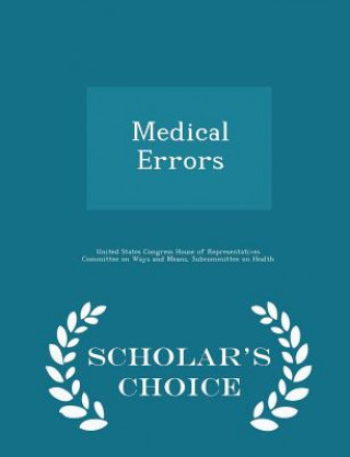 Könyv Medical Errors - Scholar's Choice Edition 
