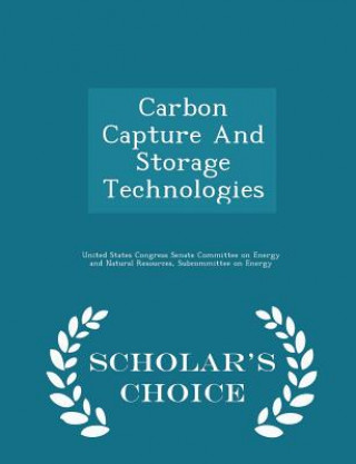 Carte Carbon Capture and Storage Technologies - Scholar's Choice Edition 