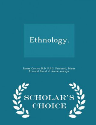 Carte Ethnology. - Scholar's Choice Edition Marie Armand Pascal D' Avezac-Macaya