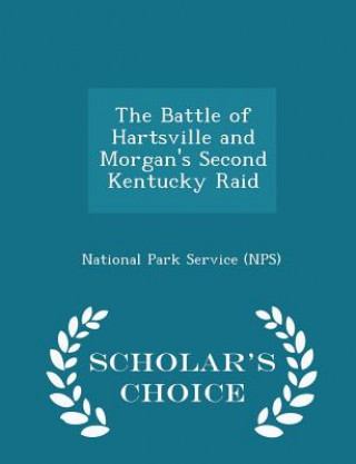 Carte Battle of Hartsville and Morgan's Second Kentucky Raid - Scholar's Choice Edition 