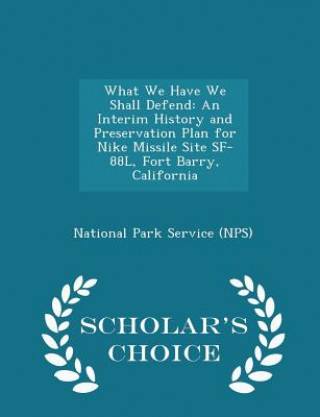 Книга What We Have We Shall Defend 