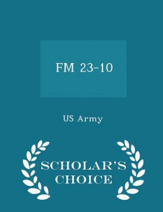 Carte FM 23-10 - Scholar's Choice Edition 